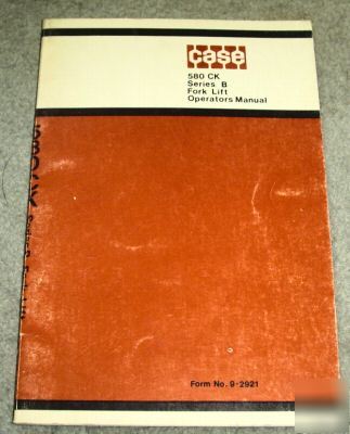 Case 580 ck series b fork lift operators owners manual