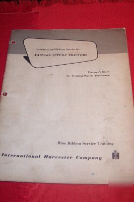 Farmall super c ih dealer's servicemen guide original