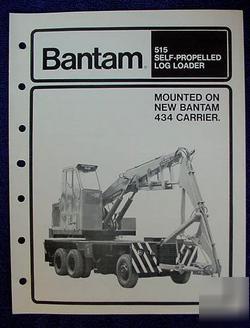 Bantam 515 log loader 434 carrier brochure 1971