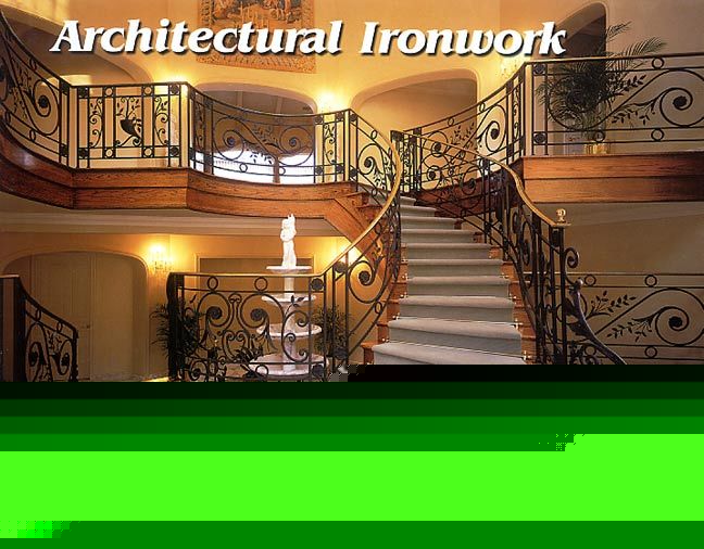 Architectural ironwork weld welded forge forged *
