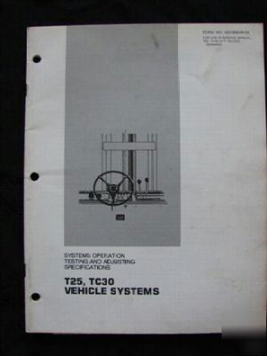 2 caterpillar T25/TC30 lift truck manual vehicle system