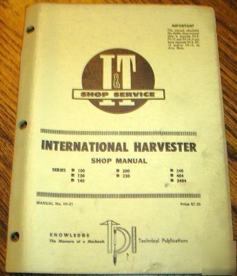 Ih 100 130 140 200 230 240 404 tractor i&t shop manual