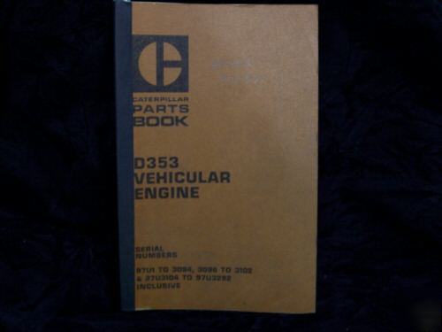 Original caterpillar D353 vehicular engine parts manual