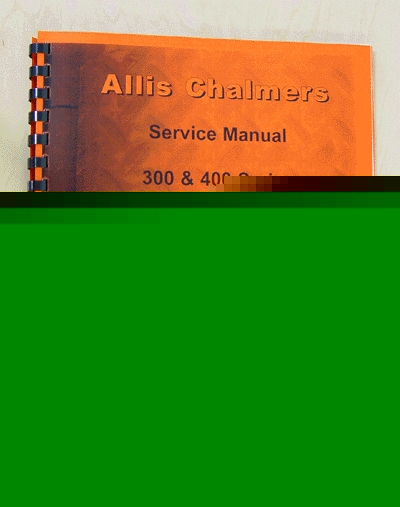 Allis chalmers 300, 400 service manual (ac-s-300,400)